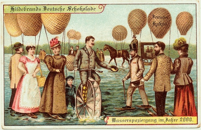 1.	1900 онд германы шоколадный үйлдвэр 2000 онд дэлхий ертөнц ямар байхыг харуулсан ил захидлууд гаргажээ. 
Тэдний төсөөлснөөр, 2000 онд хүмүүсийн хувьд усан дээгүүр явах нь асуудал биш болно гэж үзэж байжээ
